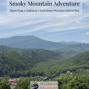 Smoky Mountain Adventure RV travel guide for Pigeon Forge, Gatlinburg and Great Smoky Mountains National Park
